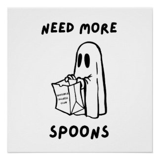 'Need More Spoons' Chronic Illness Humor Print ポスター