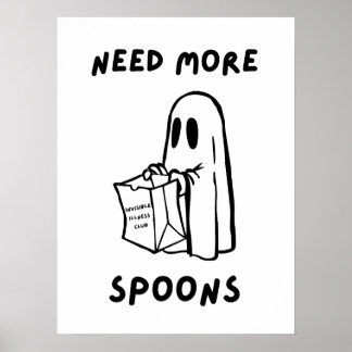 'Need More Spoons' Funny Invisible Illness Print ポスター