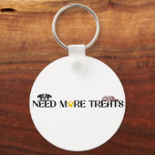 Need More Treats - Funny Pet Designs  キーホルダー (正面)