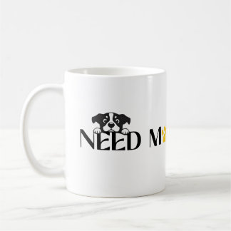 Need More Treats - Funny Pet Designs  コーヒーマグカップ