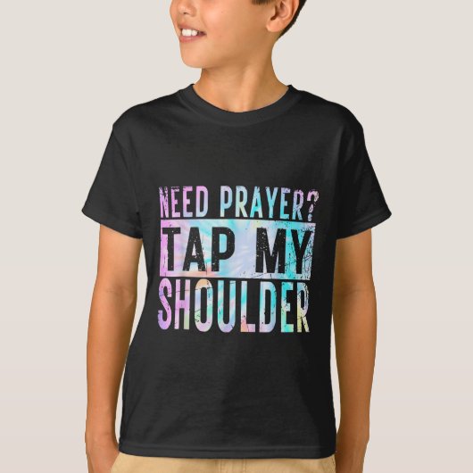 Need Prayer Tap My Shoulder Christian Men Women  Tシャツ (正面)