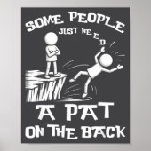 Need Sarcasm Pat Just Humor Back People Some Stick ポスター (正面)