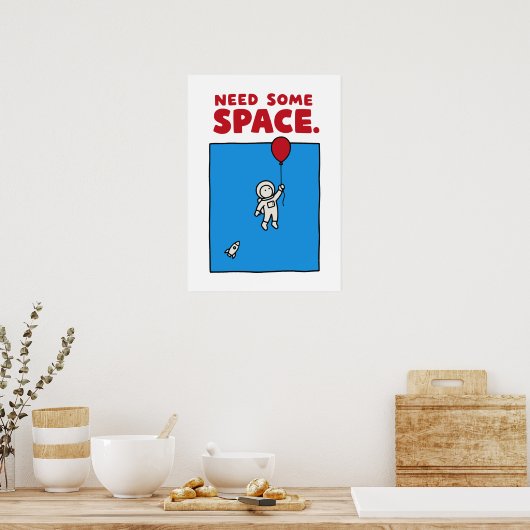 Need Some Space Funny Astronaut Balloon Space Pun ポスター (キッチン)
