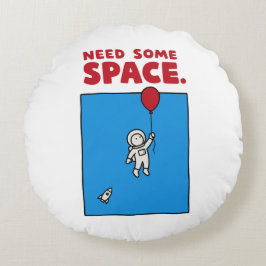 Need Some Space Funny Astronaut Balloon Space Pun ラウンドクッション
