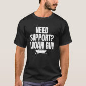 Need Support I Noah Guy Deacon Church Official Tシャツ (正面)