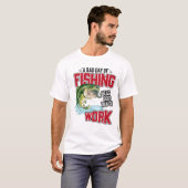 『Need To Fishing Goodday and おもしろい My幸運な魚釣り』 Tシャツ (正面フル)