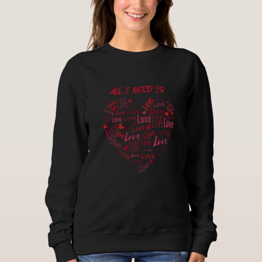 Need Valentines Heart of Love Graphic Men Women スウェットシャツ (正面)
