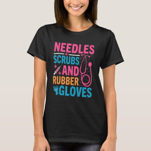 Needles Scrubs Rubber Gloves Phlebotomist Nurse Ph Tシャツ (正面)