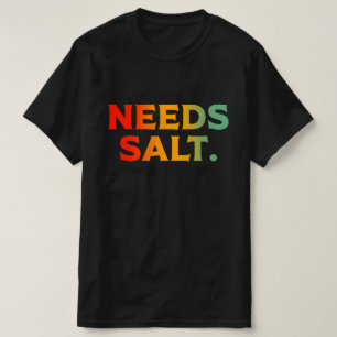 Needsソルトシェフ料理愛好家 Tシャツ