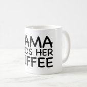 Needs Her Coffeeママ コーヒーマグカップ (正面右)