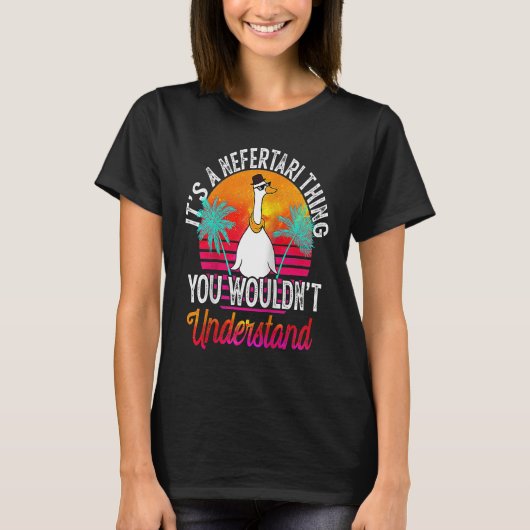 Nefを理解できないのがネフェルタリだ Tシャツ (正面)