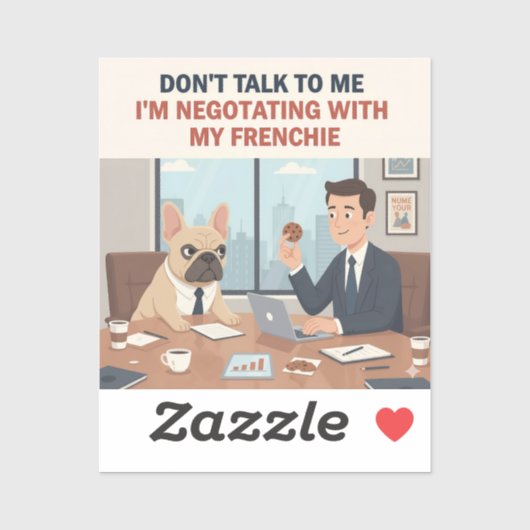 Negotiating With My Frenchie Funny French Bulldog  シール (シート)