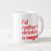 Negroni - Coffee Mug - "I'D Be..." ジャンボコーヒーマグカップ (正面右)