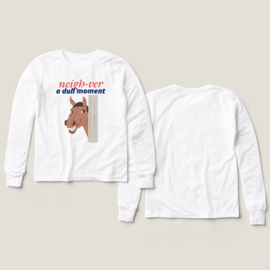 Neigh-ver a Dull Moment (デザイン 正面＆背面)