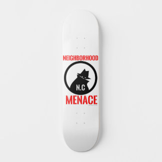 Neighborhood Menace  スケートボード