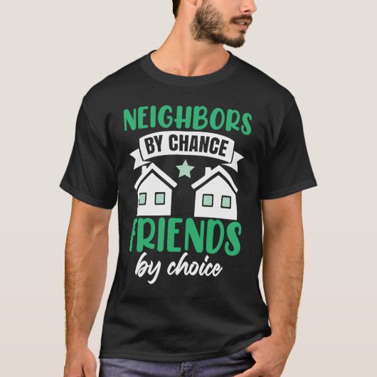 Neighbors By Chance Tシャツ (正面)