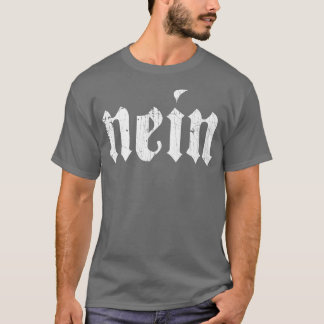 Nein German Men Saying No Funny Germany Deutschlan Tシャツ