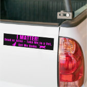 Neon Pink "I Matter" Bumper Sticker バンパーステッカー (トラック上)