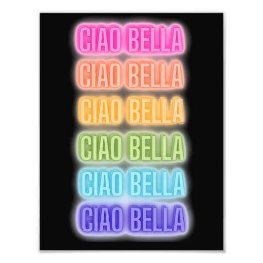 Neon Sign Style Ciao Bella Repeating Rainbow Print フォトプリント (正面)