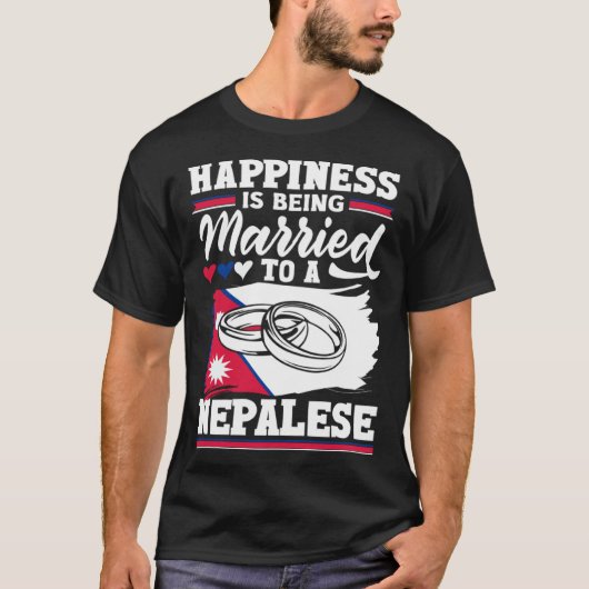 Nepalese Nepal Flag Happiness Is Being Married To  Tシャツ (正面)