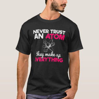 Nerdyおもしろいは決して原子周期化学を信用しない Tシャツ