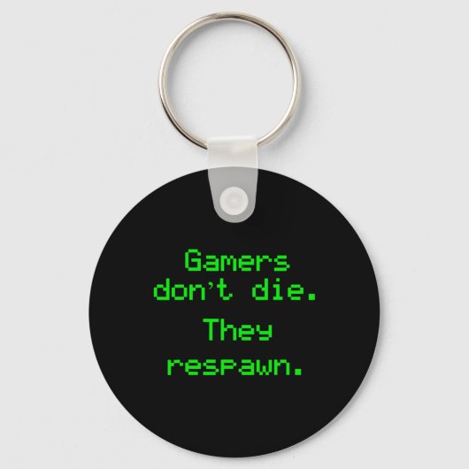 Nerdyゲーマーは死なない彼らはビデオゲームGreを呼吸 キーホルダー (正面)