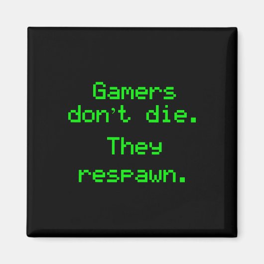 Nerdyゲーマーは死なない彼らはビデオゲームGreを呼吸 マグネット (正面)