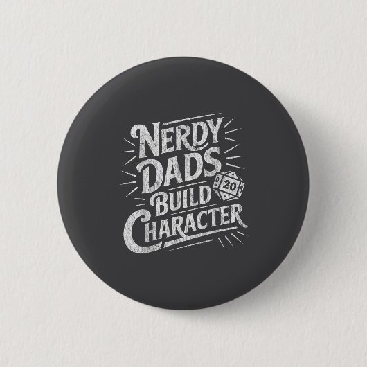 Nerdy Dads Build Character Father Humor  缶バッジ (正面)