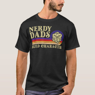 Nerdy Dads Build Character - Rpg テーブルトップ Tシャツ