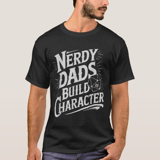 Nerdy Dads Build Character Rpg Dice Father Humor  Tシャツ (正面)