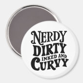Nerdy Dirty InkedとCurvy マグネット (正面/裏面)