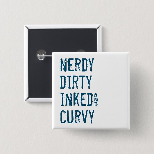 Nerdy Dirty InkedとCurvy 缶バッジ (正面&裏面)