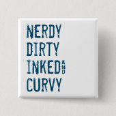 Nerdy Dirty InkedとCurvy 缶バッジ (正面)