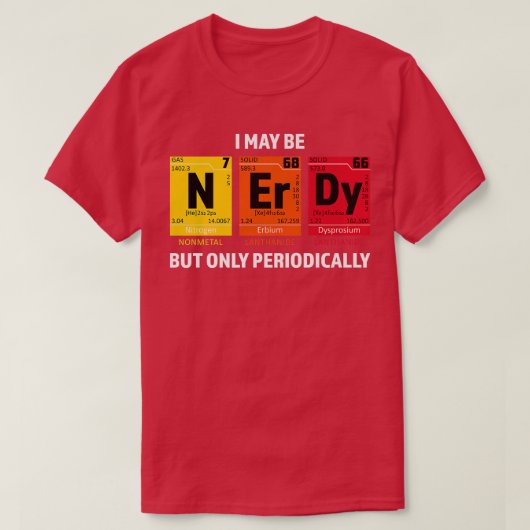 Nerdy Elements Nerd Science Atom Scientist Chemist Tシャツ (デザイン正面)