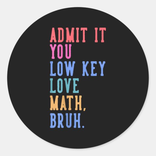 Nerdy Mathそれを認める低鍵愛Math Bruh Tea ラウンドシール (正面)