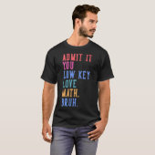 Nerdy Mathそれを認める低鍵愛Math Bruh Tea Tシャツ (正面フル)
