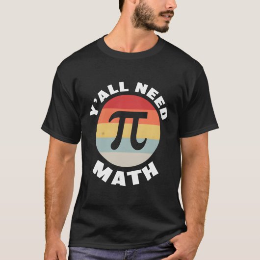 Nerdy Y'All Need数学先生Piデイ微積分Teac Tシャツ (正面)