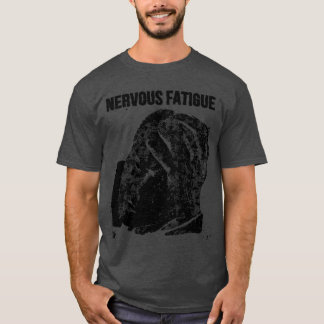 Nervous Fatigue B Tシャツ