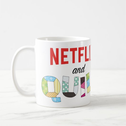 Netflixとキルトコーヒーマグ – キルターおもしろいギフト コーヒーマグカップ (左)