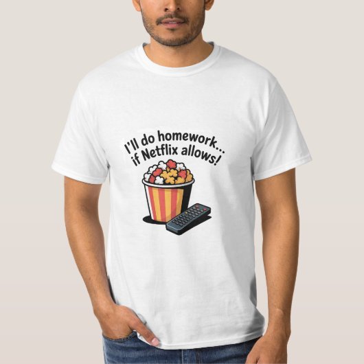 Netflix が許すなら宿題するよ！Tシャツ Tシャツ (正面)