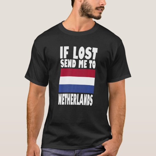 Netherlands Flag Design If lost send me to Nether Tシャツ (正面)