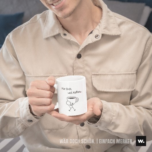 Nette Geste: „Für dich, weil Kaffee.“ Mitbringsel. マグカップ