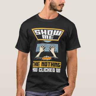 Network Engineer Show Mehe Nothing Cybersecurity v Tシャツ
