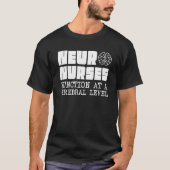 Neuro Nurses Neuroscience Neurology Neurologist Tシャツ (正面)