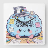 Neurodivergent Chronically Overwhelmed Cute Brain スクエア壁時計 (正面)