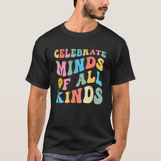 Neurodiversity Celebrate Minds Of All Kinds Autism Tシャツ (正面)