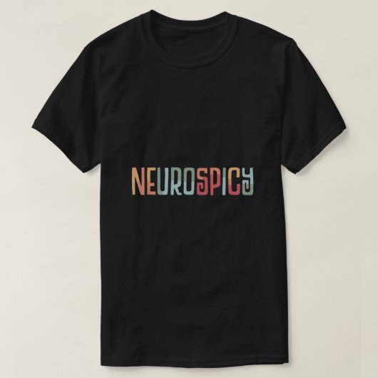 NeuroSpicy  Neurodiversity Neurodivergent ADHD and Tシャツ (デザイン正面)