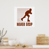 Never ストップ: Rollerblading ポスター (キッチン)