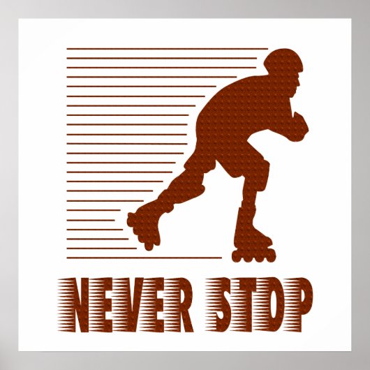 Never ストップ: Rollerblading ポスター (正面)