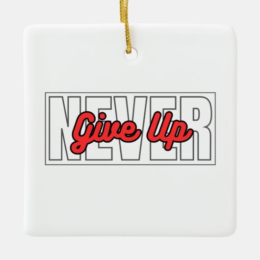Never 与え Upやる気を起こさせるタイポグラフィ引用文 セラミックオーナメント (正面)